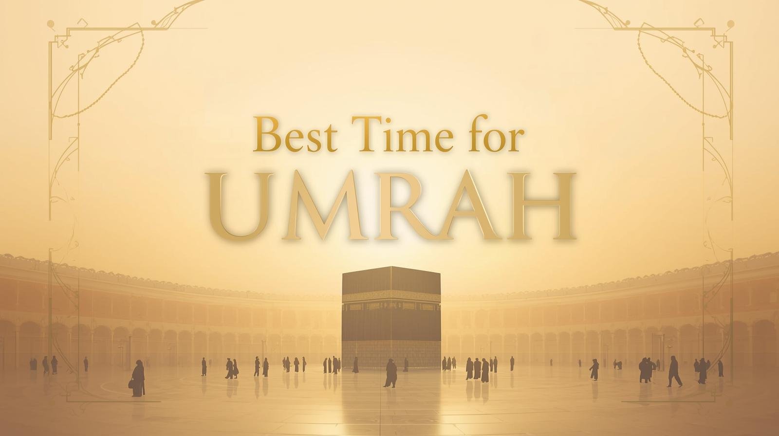 best time for umrah 2025